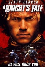 ดูหนังออนไลน์ฟรี A Knight’s Tale (2001) อัศวินพันธุ์ร็อค