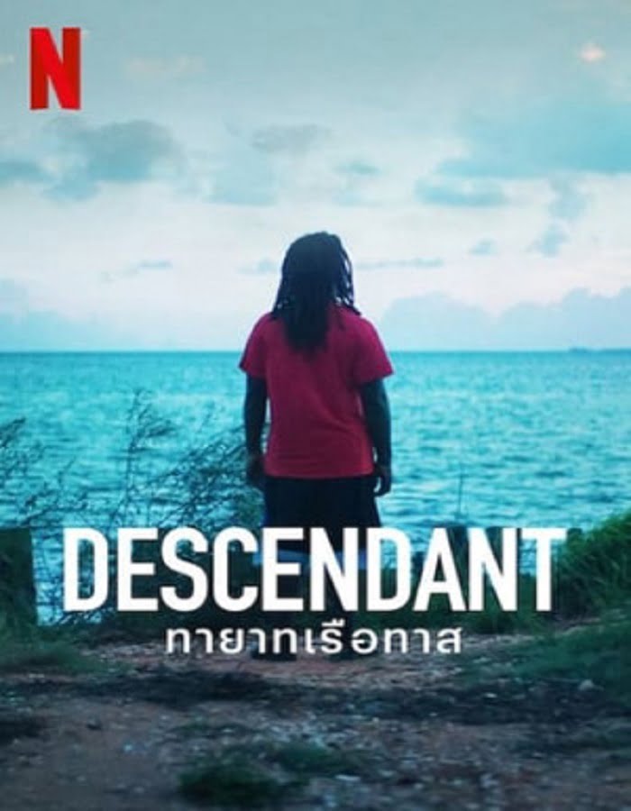 ดูหนังออนไลน์ฟรี Descendant (2022) ทายาทเรือทาส