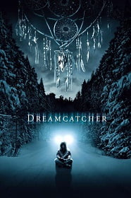 ดูหนังออนไลน์ฟรี Dreamcatcher (2003) ล่าฝันมัจจุราช..อสุรกายกินโลก