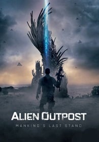 ดูหนังออนไลน์ฟรี Alien Outpost 37 สงครามมฤตยูต่างโลก